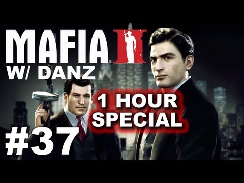 Mafia II w/ Danz Pt37 HOUR LONG SPECIAL