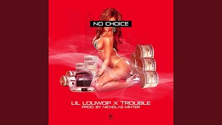No Choice (feat. Trouble)