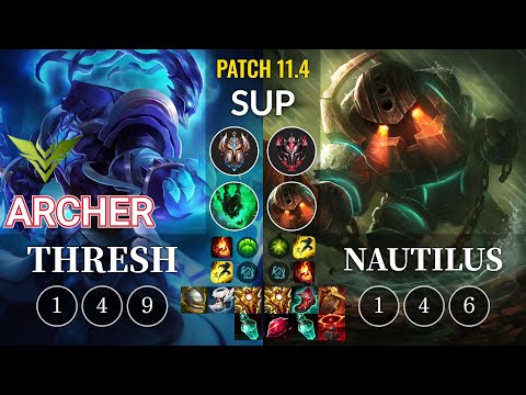 V3 Archer Thresh vs Nautilus Sup - KR Patch 11.4