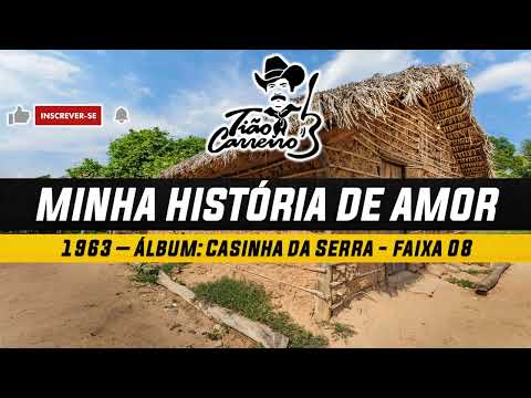 Minha História De Amor - Tião Carreiro e Pardinho