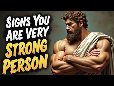 10 Signs you are a Very Strong Person (Stoic Philosophy)
