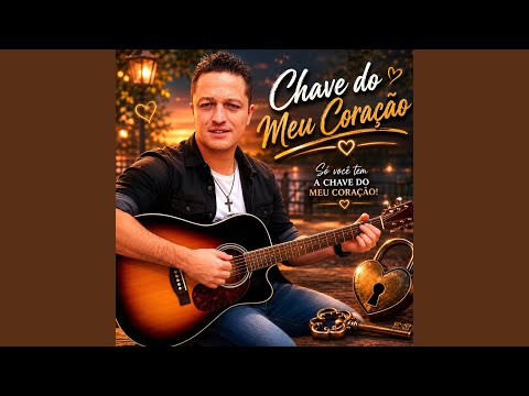 A Chave Do Meu Coração - Rodrigo Lannine