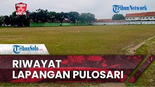 Persis Hari Ini: Riwayat Lapangan Pulosari, Sempat Mangkrak, Kini Dipakai Latihan Persis Solo U-14