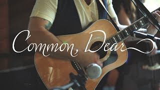 Common, Dear // Start Over (Live Sessions)