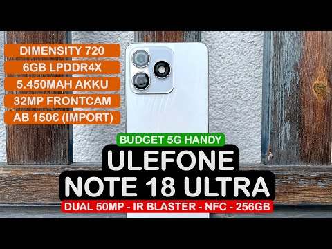 Ulefone Note 18 Ultra Test: 5G Preiskracher mit Top-Kamera?