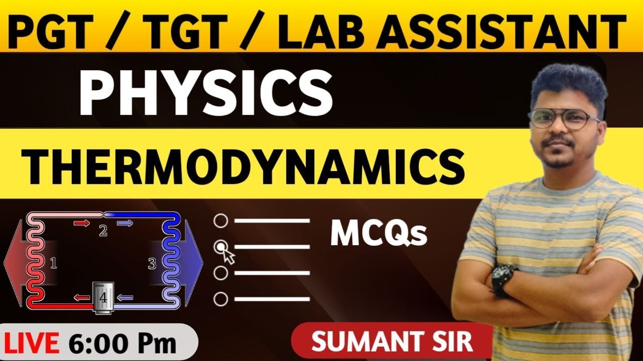 THERMODYNAMICS || MCQ || PHYSICS || FOR JSSC PGT, TGT, LAB ASSISTANT || By SUMANT SIR