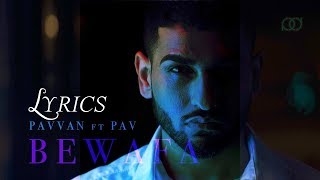 Bewafa (Lyrics) – Pavvan and Manav Feat. Pav Dharia