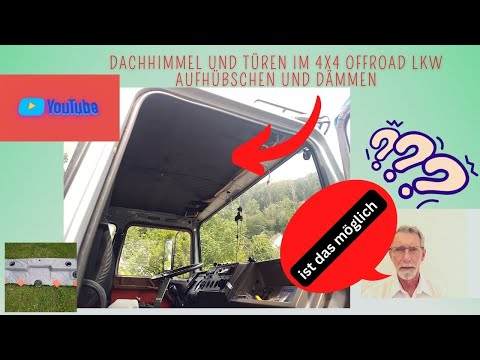 Iveco Magirus 4x4 Fernreise-Expeditionsmobil Fahrerkabine gedämmt und aufgehübscht Projekt No.1