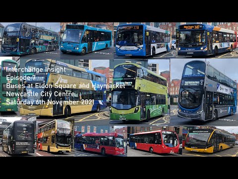 Interchange Insight Episode 7 - Eldon Square & Haymarket Bus Stations in Newcastle Saturday 6/11/21