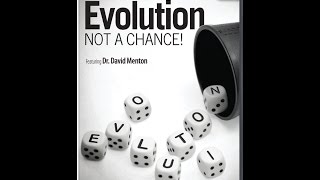 Evolution: Not A Chance! - Dr. David Menton