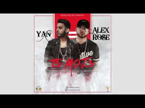 YAN FT ALEX ROSE "TE MOJE"