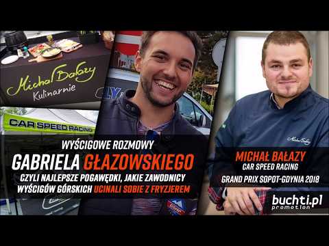 Wyścigowe rozmowy Fryzjera - Michał Bałazy - Grand Prix Sopot - Gdynia 2018