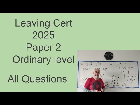 Leaving Cert Maths Ordinary Paper 2 2025 All Questions