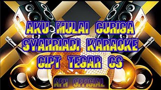 Download lagu AKU MULAI CURIGA - SYAHRIADI ( KARAOKE) mp3