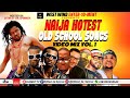 NAIJA HOTTEST OLD SKOOL SONGS VIDEO MIX VOL1 By DjWest Da SPINNER.