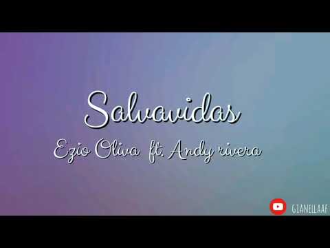 Salvavidas - Ezio Oliva y Andy Rivera ( Letra / Lyric )