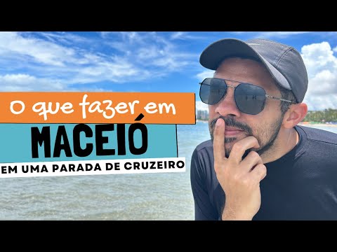 What to do in Maceió during the cruise stopover