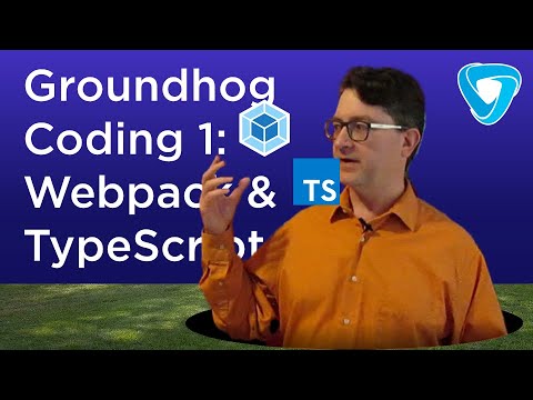 Groundhog Coding 1: Webpack & TypeScript