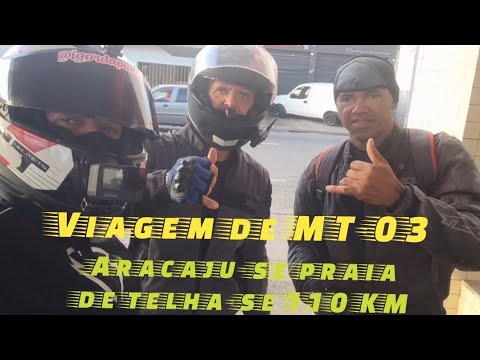 VIAGEM MT-03 ARACAJU-SE A TELHA-SE 110 KM