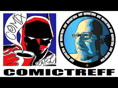 Comictreff 001 - Comics im Original oder als Übersetzung ??? - mit dem Reverend
