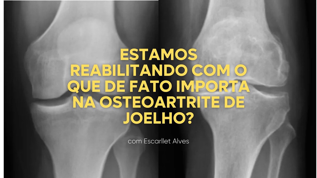Estamos REABILITANDO com o que de fato importa na OESTEOARTRITE DE JOELHO? #fisioterapiaesportiva