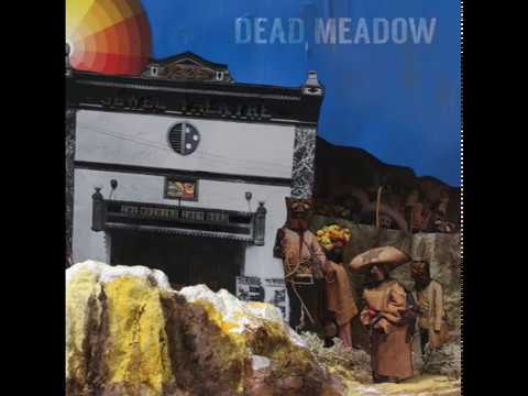 Dead Meadow - The Nothing They Need (2018) (New Full Album)