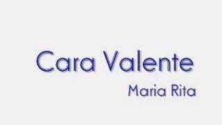 Cara Valente- Maria Rita