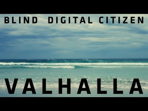 Blind Digital Citizen - Valhalla