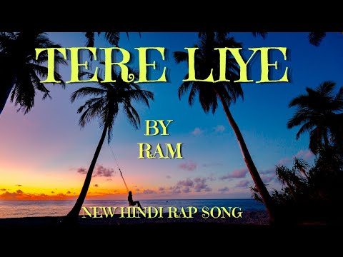 New rap song | Tere Liye by RAM | Lyrical video | Rap Songs love | rap song lyrics | #rapsong