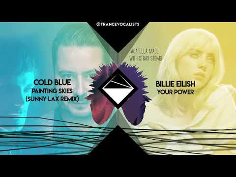 Billie Eilish x Cold Blue x Sunny Lax - Your Power of Painting Skies (TranceX Mashup)
