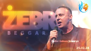 ŻEBRAK // Beggar // PASTOR ŁUKASZ SZWERYN