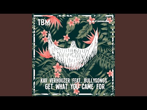 Get What You Came For