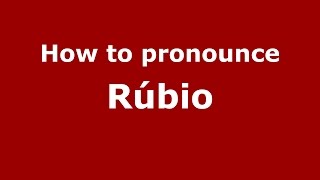 How to pronounce Rúbio