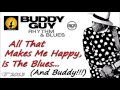 Buddy Guy - All That Makes Me Happy Is The Blues (Kostas A~171)