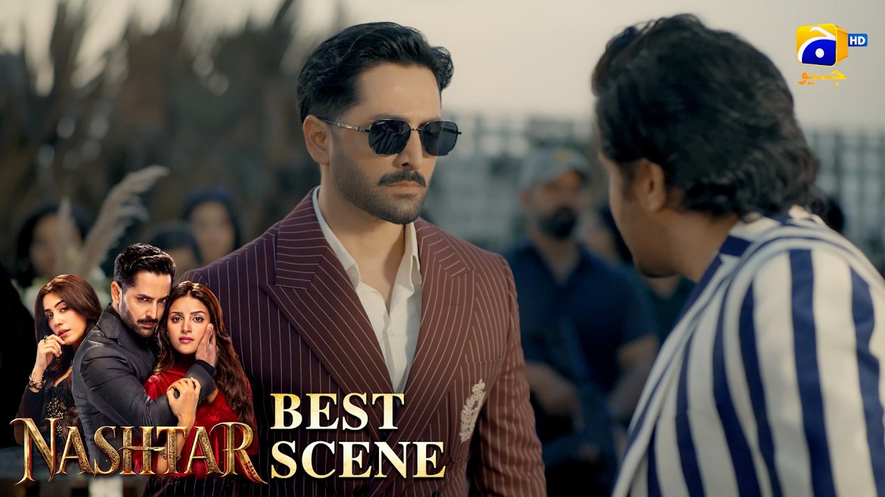 Nashtar Episode 01 | 𝐁𝐞𝐬𝐭 𝐒𝐜𝐞𝐧𝐞 𝟎𝟐 | Danish Taimoor - Anmol Baloch | Har Pal Geo