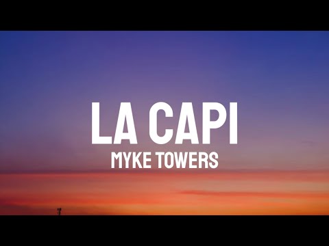 Myke Towers - LA CAPI (Letra/Lyrics)