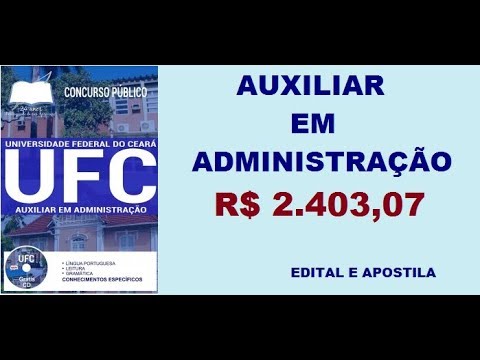 Edital apostila Concurso UFC 2017 Auxiliar em Administração - Fortaleza CE