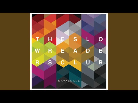 Cavalcade - The Slow Readers Club