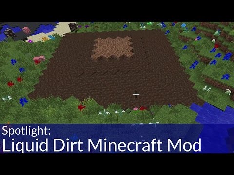 Spotlight: Liquid Dirt Minecraft Mod