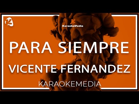 Para Siempre - Pistas De Vicente Fernandez