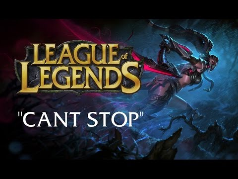 CAN'T STOP - Headhunter Akali Montage