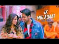 Ik Mulaqaat Full Video Dream Girl Ayushmann Khurrana Nushrratt Bharuccha Altamash F Palak M