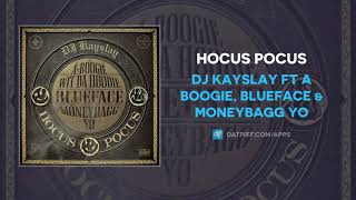 DJ Kayslay ft A Boogie, Blueface &amp; Moneybagg Yo - Hocus Pocus (AUDIO)