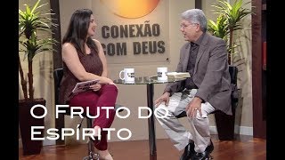 O Fruto do Espírito / Conexão com Deus 384