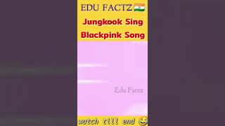 Jungkook sing Blackpink Song Live 🤯 #bts #blackpink #shorts #kpop