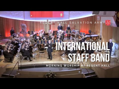 The International Staff Band - morning worship at Regent Hall, 25 January 2026