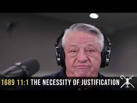 1689 11:1 The Necessity of Justification | Confessing the Faith