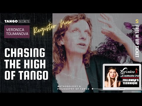 Ultimate Tango Wisdom presents Tango Secrets, Veronica Toumanova - Chasing the high of Tango