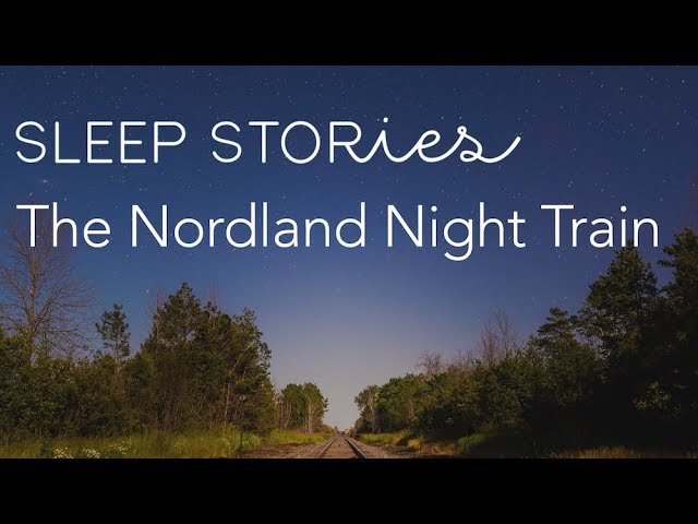 Calm Sleep Stories | The Nordland Night Train with Erik Braa