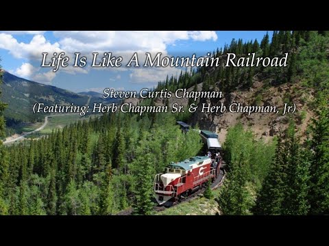 Life Is Like A Mountain Railroad